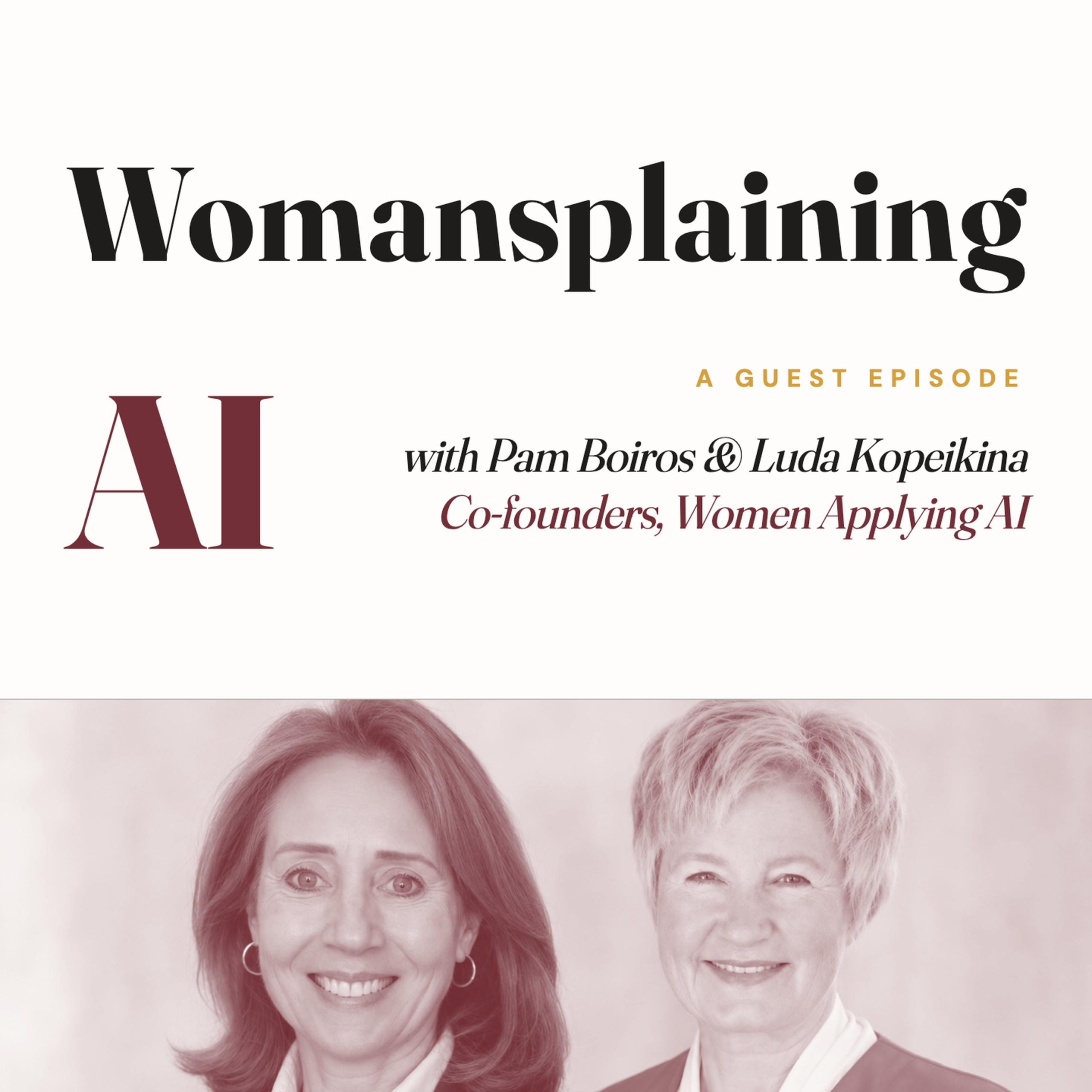 Featured image for “Our Co-founders Luda Kopeikina and Pam Boiros on Womansplaining AI Podcast”